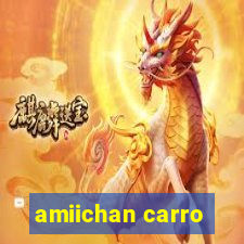 amiichan carro