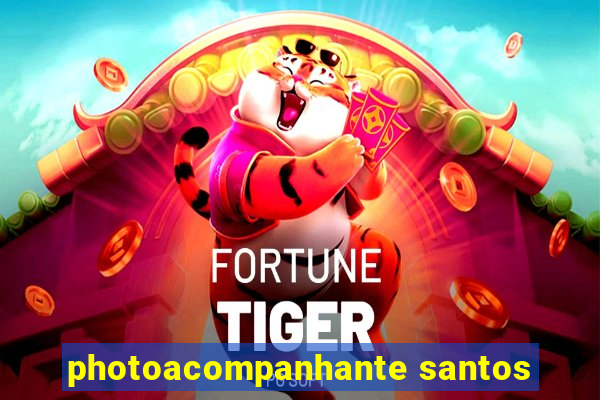 photoacompanhante santos