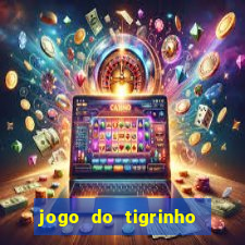 jogo do tigrinho com deposito de 5 reais