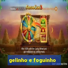 gelinho e foguinho