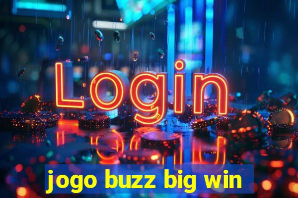 jogo buzz big win