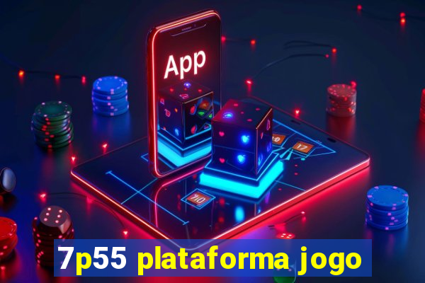 7p55 plataforma jogo
