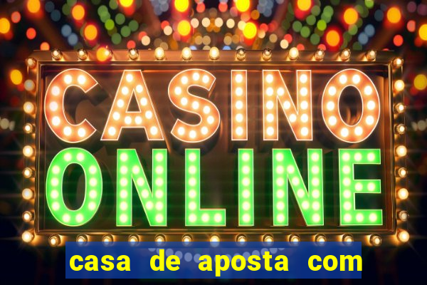casa de aposta com saque ilimitado