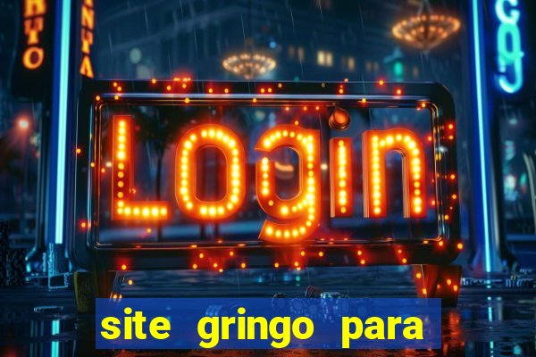 site gringo para ganhar dinheiro