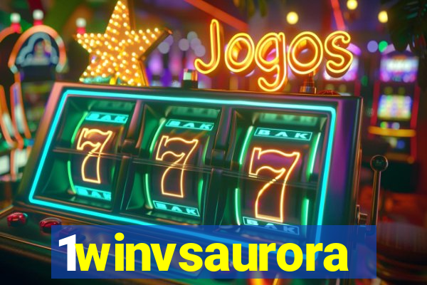 1winvsaurora