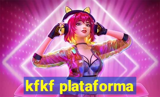 kfkf plataforma