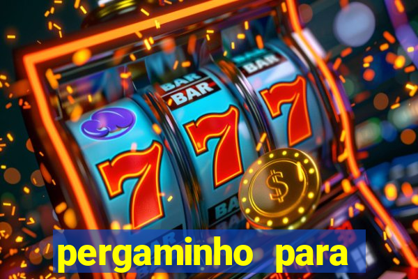 pergaminho para escrever dentro