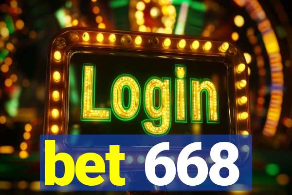bet 668