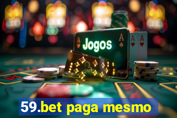 59.bet paga mesmo
