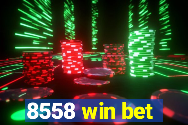 8558 win bet