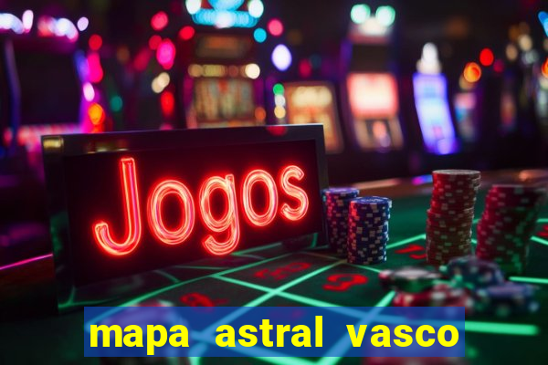 mapa astral vasco da gama