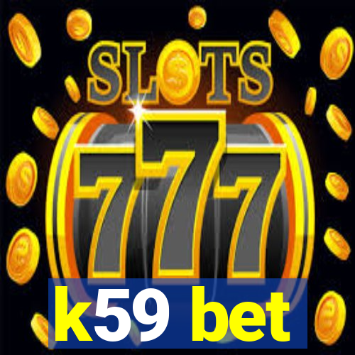 k59 bet