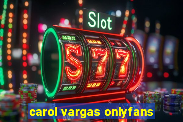 carol vargas onlyfans