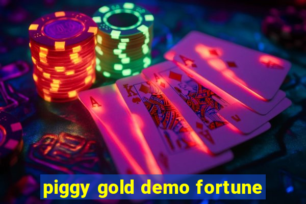 piggy gold demo fortune