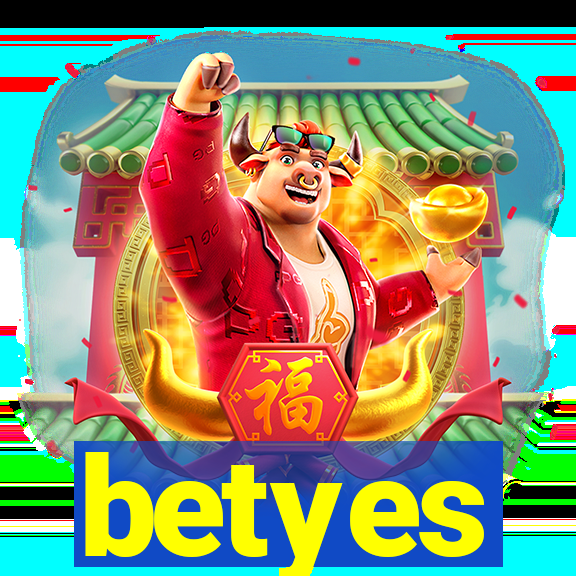 betyes