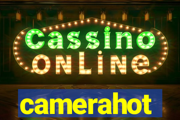camerahot