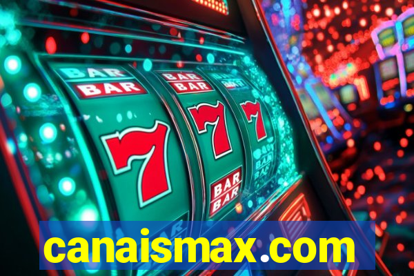 canaismax.com