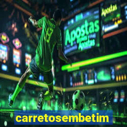 carretosembetim