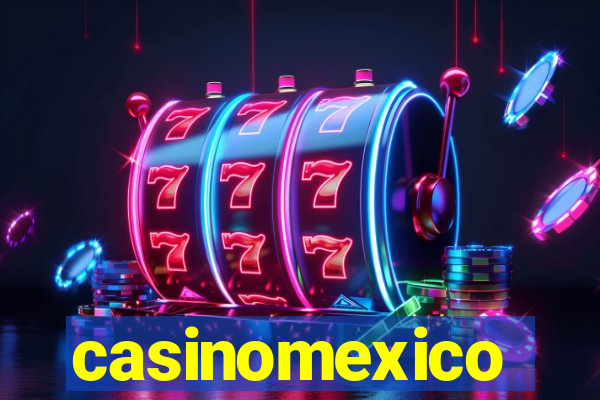 casinomexico
