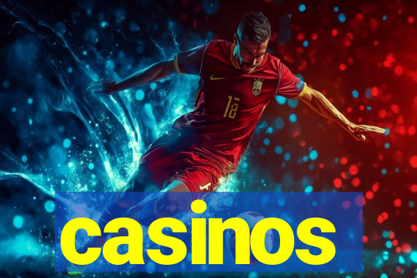 casinos