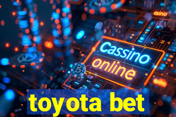 toyota bet