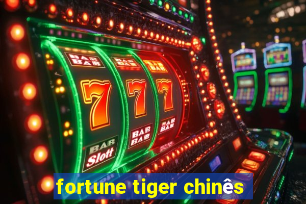 fortune tiger chinês