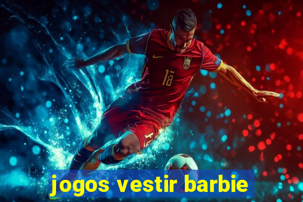 jogos vestir barbie