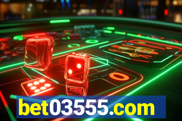 bet03555.com