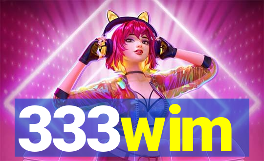 333wim