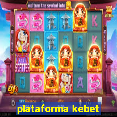 plataforma kebet