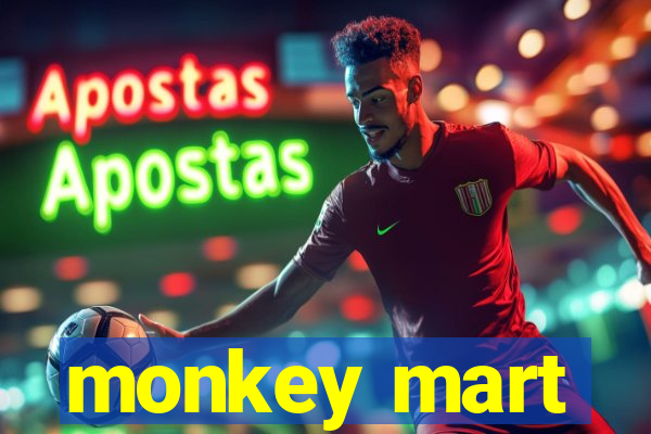 monkey mart