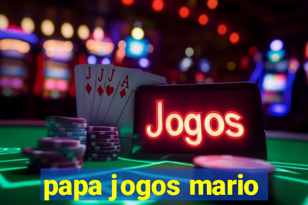 papa jogos mario