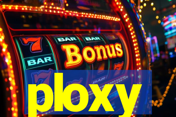 ploxy