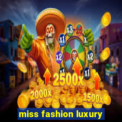 miss fashion luxury