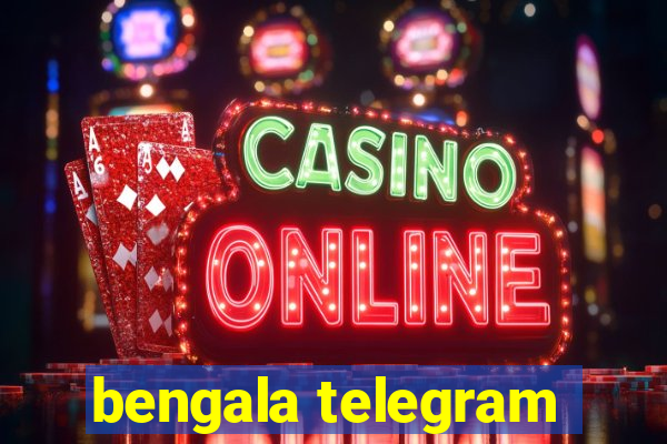 bengala telegram