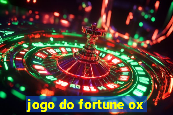 jogo do fortune ox