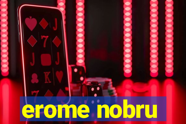 erome nobru