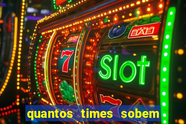 quantos times sobem para série a