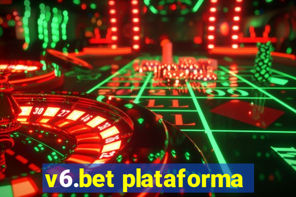v6.bet plataforma