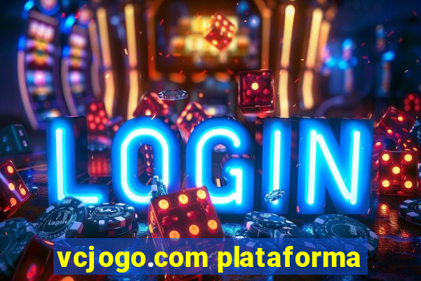 vcjogo.com plataforma