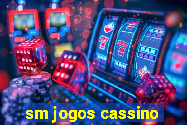 sm jogos cassino