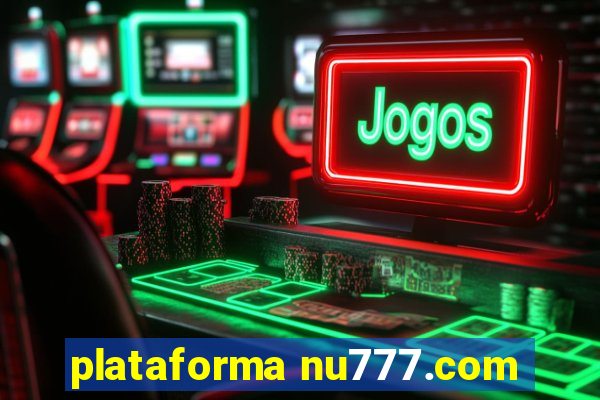 plataforma nu777.com