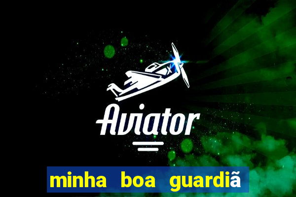 minha boa guardiã completo gratis online