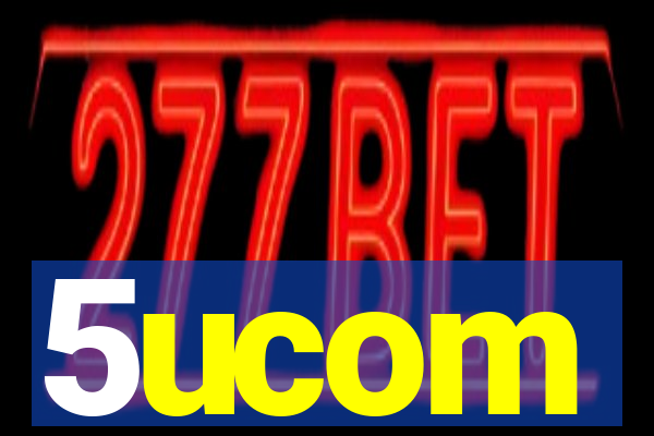 5ucom
