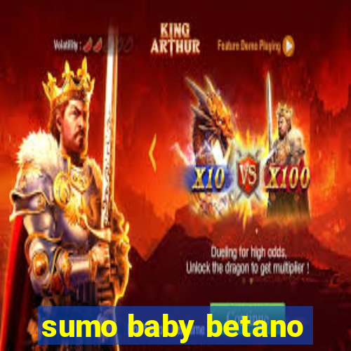 sumo baby betano