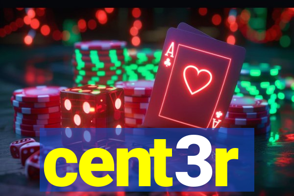 cent3r