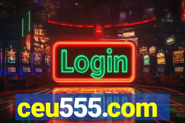 ceu555.com