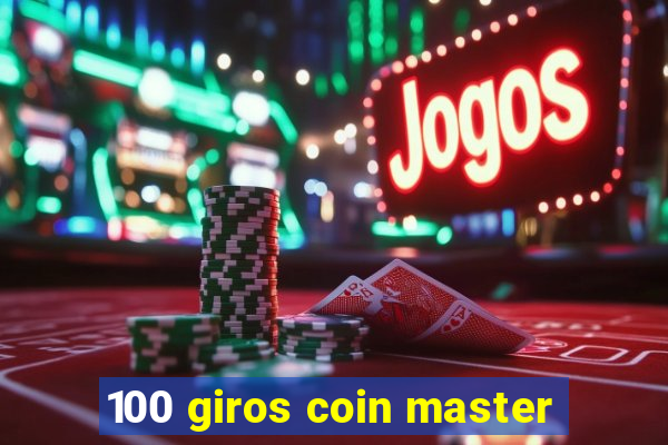 100 giros coin master