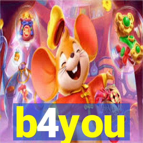 b4you