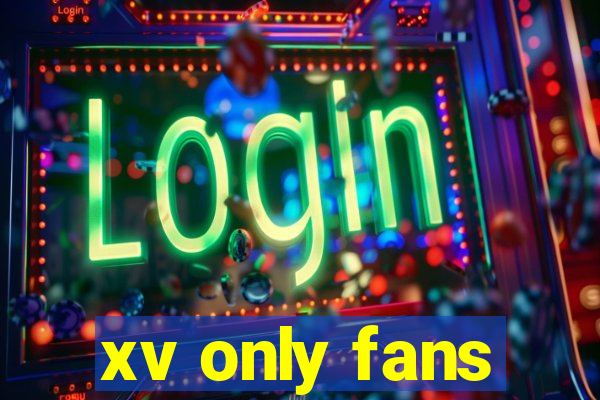xv only fans